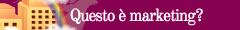 Questo è marketing?